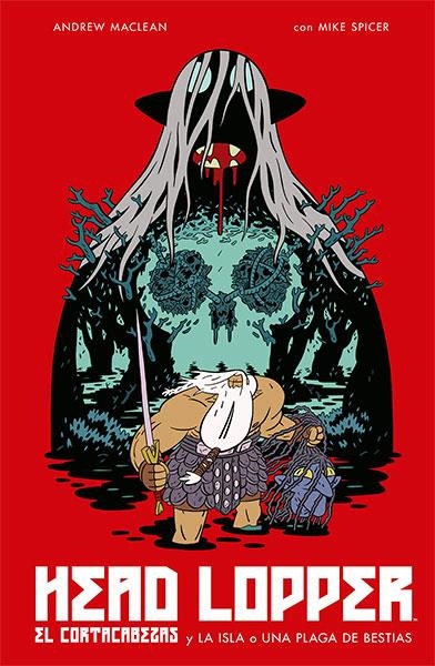 Head Lopper 1. El Cortacabezas y la Isla o una Plaga de Bestias | 9788467935424 | Andrew MacLean, Mike Spicer | Librería Castillón - Comprar libros online Aragón, Barbastro