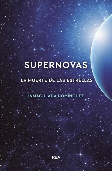 Supernovas. La muerte de las estrellas | 9788491874072 | Dominguez Aguilera, Maria Inmaculada | Librería Castillón - Comprar libros online Aragón, Barbastro