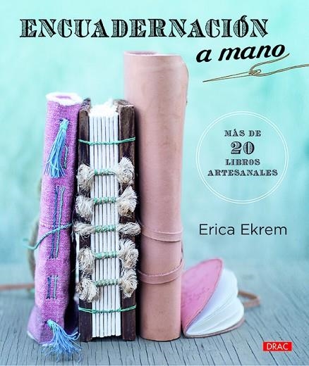 Encuadernación a mano | 9788498746334 | Ekrem, Erica | Librería Castillón - Comprar libros online Aragón, Barbastro