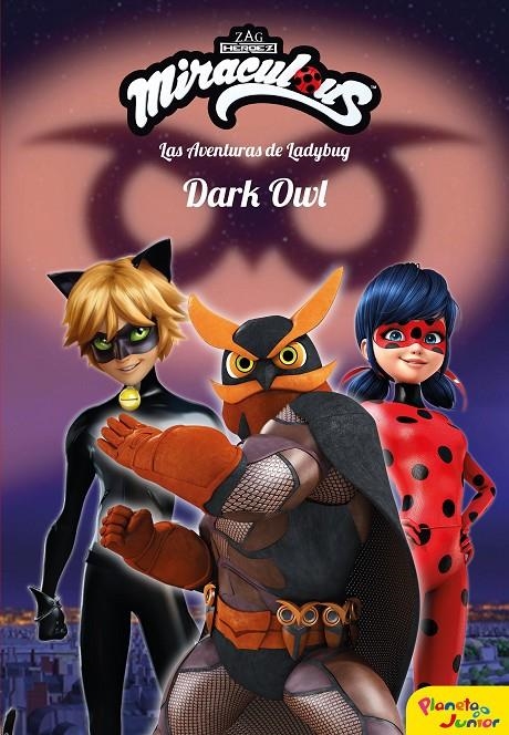 Miraculous. Las aventuras de Ladybug. Dark Owl | 9788408209225 | Prodigiosa-Miraculous | Librería Castillón - Comprar libros online Aragón, Barbastro