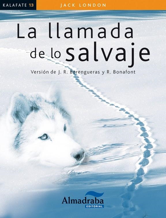 La llamada de lo salvaje - Kalafate | 9788483089217 | London, Jack | Librería Castillón - Comprar libros online Aragón, Barbastro