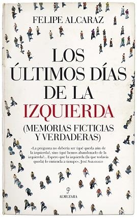 ÚLTIMOS DÍAS DE LA IZQUIERDA, LOS | 9788417797607 | ALZARAZ, FELIPE | Librería Castillón - Comprar libros online Aragón, Barbastro