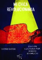 Mi chica revolucionaria | 9788417284633 | Ojeda Sánchez, Diego | Librería Castillón - Comprar libros online Aragón, Barbastro