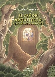 EL SEÑOR ARQUITECTO Y LOS ANIMALES DEL BOSQUE | 9788416544929 | AOYAMA, KUNIHIKO, | Librería Castillón - Comprar libros online Aragón, Barbastro