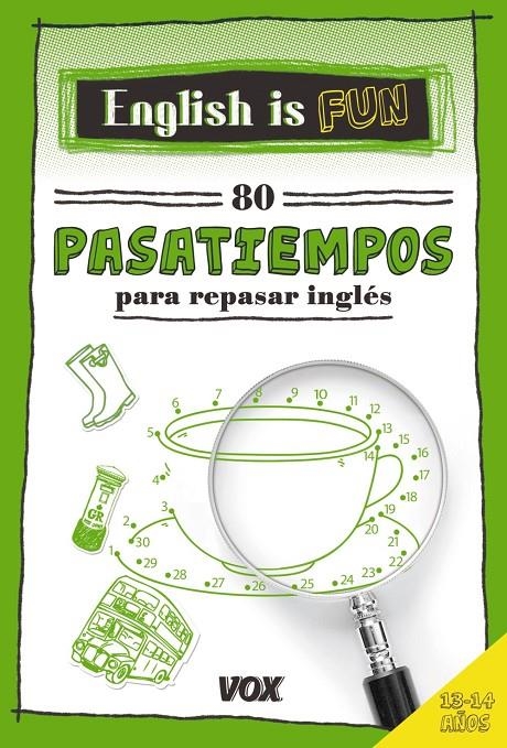 English is fun : 80 pasatiempos 13-14 años | 9788499742694 | Vox Editorial | Librería Castillón - Comprar libros online Aragón, Barbastro