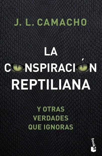 La conspiración reptiliana y otras verdades que ignoras | 9788427045965 | Camacho, José Luis | Librería Castillón - Comprar libros online Aragón, Barbastro