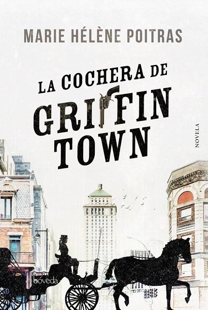 La cochera de Griffintown | 9788416691906 | Poitras, Marie Hélène | Librería Castillón - Comprar libros online Aragón, Barbastro