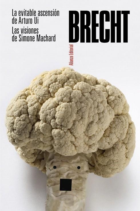 La evitable ascensión de Arturo Ui. Las visiones de Simone Machard | 9788491815167 | Brecht, Bertolt | Librería Castillón - Comprar libros online Aragón, Barbastro