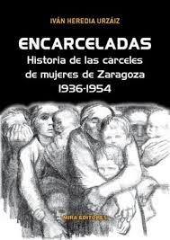 Encarceladas | 9788484655541 | Heredia Urzáiz, Iván | Librería Castillón - Comprar libros online Aragón, Barbastro