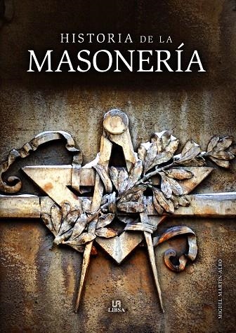 Historia de la Masonería | 9788466235723 | Martín-Albo, Miguel | Librería Castillón - Comprar libros online Aragón, Barbastro