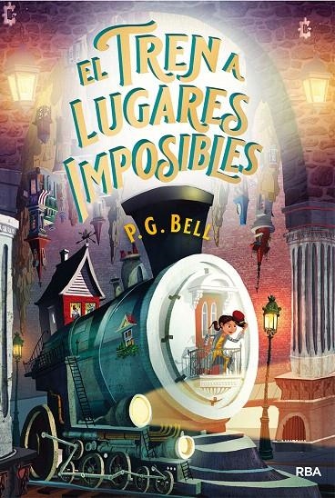 El tren a lugares imposibles | 9788427217188 | BELL, P.G. | Librería Castillón - Comprar libros online Aragón, Barbastro