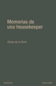 Memorias de una housekeeper | 9788412019827 | de la Torre, Gloria | Librería Castillón - Comprar libros online Aragón, Barbastro