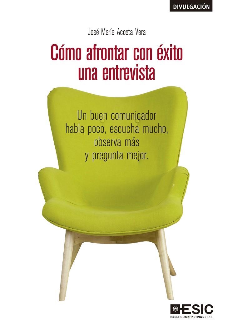 Cómo afrontar con éxito una entrevista | 9788417914035 | Acosta Vera, José María | Librería Castillón - Comprar libros online Aragón, Barbastro