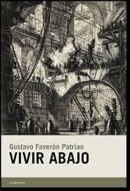 Vivir abajo | 9788415934622 | Faverón Patriau, Gustavo | Librería Castillón - Comprar libros online Aragón, Barbastro