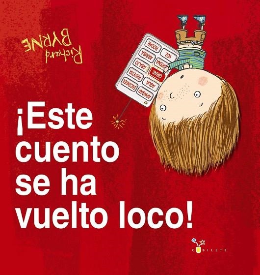 ¡Este cuento se ha vuelto loco! | 9788469626061 | Byrne, Richard | Librería Castillón - Comprar libros online Aragón, Barbastro