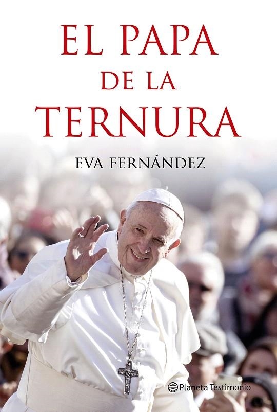 El papa de la ternura | 9788408210528 | Fernández, Eva | Librería Castillón - Comprar libros online Aragón, Barbastro