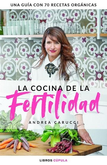 La cocina de la fertilidad | 9788448025328 | Carucci, Andrea | Librería Castillón - Comprar libros online Aragón, Barbastro