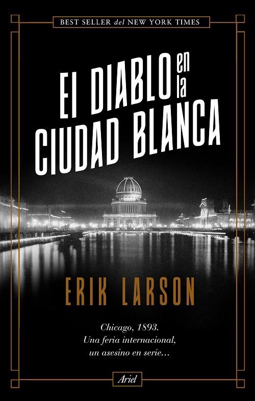 El diablo en la Ciudad Blanca | 9788434431027 | Larson, Erik | Librería Castillón - Comprar libros online Aragón, Barbastro