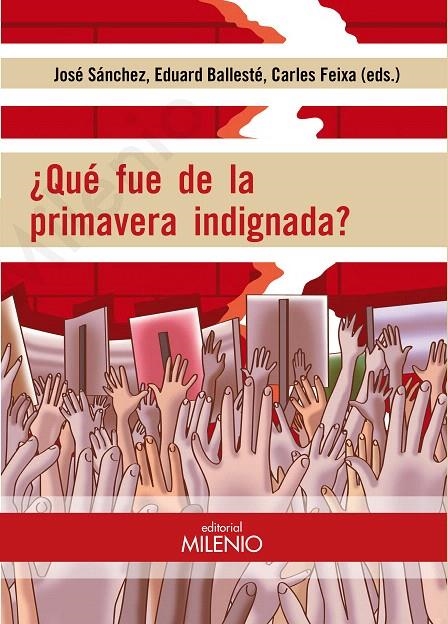 ¿Qué fue de la primavera indignada? | 9788497438636 | VV.AAA. | Librería Castillón - Comprar libros online Aragón, Barbastro