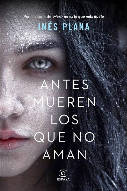 Antes mueren los que no aman | 9788467056402 | Plana Giné, Inés | Librería Castillón - Comprar libros online Aragón, Barbastro