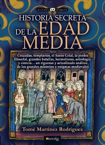 Historia secreta de la Edad Media | 9788413050027 | Martínez Rodríguez, Tomé | Librería Castillón - Comprar libros online Aragón, Barbastro