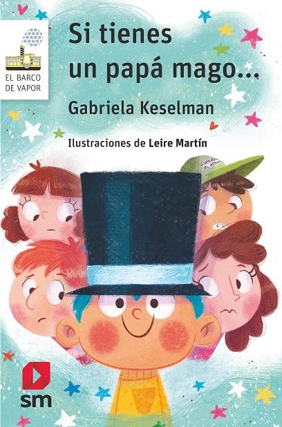 Si tienes un papá mago... | 9788491825487 | Keselman, Gabriela | Librería Castillón - Comprar libros online Aragón, Barbastro