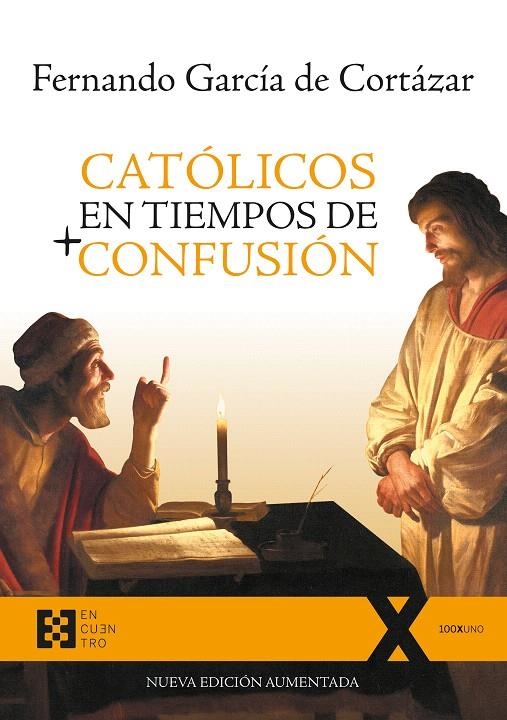 Católicos en tiempos de confusión | 9788490559727 | García de Cortázar y Ruiz de Aguirre, Fernando | Librería Castillón - Comprar libros online Aragón, Barbastro