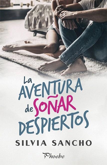 La aventura de soñar despiertos | 9788417683153 | Sancho, Silvia | Librería Castillón - Comprar libros online Aragón, Barbastro