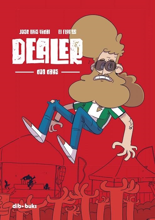 Dealer. Dog Days | 9788417294625 | Vidal, José Luis/El Flores | Librería Castillón - Comprar libros online Aragón, Barbastro