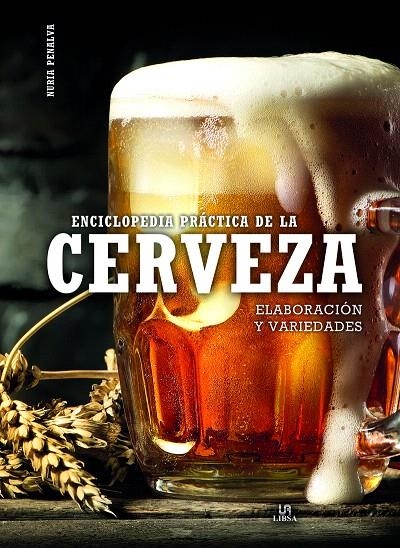 Enciclopedia Práctica de la Cerveza | 9788466239202 | Penalva Comendador, Nuria/Equipo Editorial | Librería Castillón - Comprar libros online Aragón, Barbastro