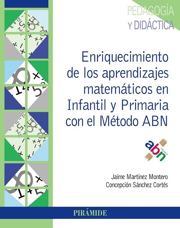 Enriquecimiento de los aprendizajes matemáticos en Infantil y Primaria con el Método ABN | 9788436840797 | Martínez Montero, Jaime; Sánchez Cortés, Concepción | Librería Castillón - Comprar libros online Aragón, Barbastro