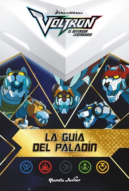 Voltron. La guía del Paladín | 9788408210610 | Dreamworks | Librería Castillón - Comprar libros online Aragón, Barbastro