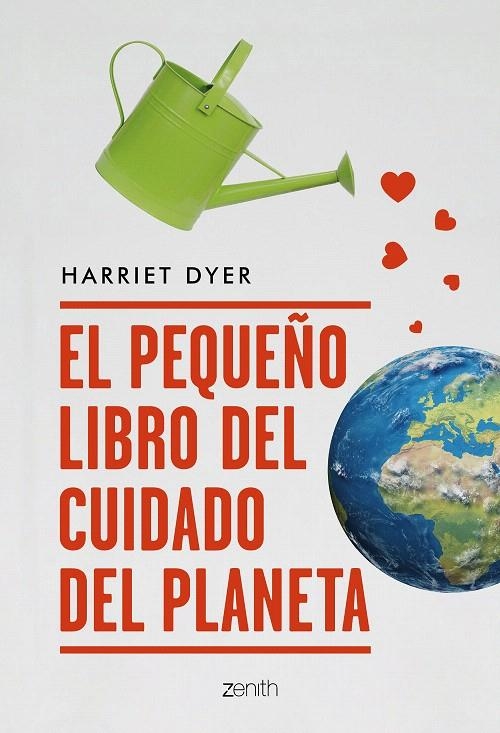 El pequeño libro del cuidado del planeta | 9788408209492 | Dyer, Harriet | Librería Castillón - Comprar libros online Aragón, Barbastro