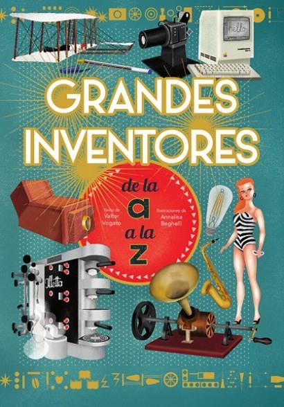 GRANDES INVENTORES DE LA A A LA Z (VVKIDS) | 9788468263212 | V. Fogato | Librería Castillón - Comprar libros online Aragón, Barbastro