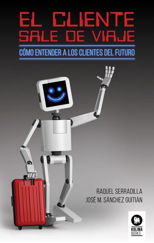 El cliente sale de viaje | 9788417566371 | Serradilla Juan, Raquel ; Sánchez Guitian, José Miguel | Librería Castillón - Comprar libros online Aragón, Barbastro