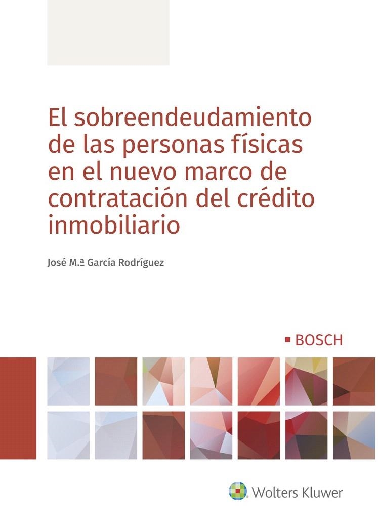 El sobreendeudamiento de las personas físicas en el nuevo marco de contratación | 9788490903704 | García Rodríguez, José Mª | Librería Castillón - Comprar libros online Aragón, Barbastro