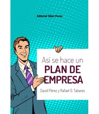 Así se hace un plan de empresa | 9788473606585 | Pérez, David/González, Rafael | Librería Castillón - Comprar libros online Aragón, Barbastro