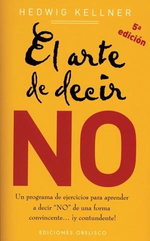 ARTE DE DECIR NO, EL | 9788497772334 | KELLNER, HEDWIG | Librería Castillón - Comprar libros online Aragón, Barbastro