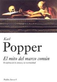 MITO DEL MARCO COMUN, EL | 9788449317965 | POPPER, KARL RAIMUND | Librería Castillón - Comprar libros online Aragón, Barbastro