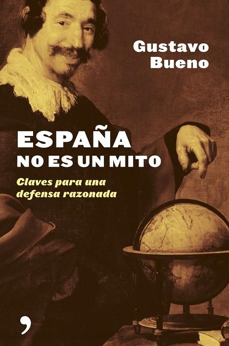 ESPAÑA NO ES UN MITO | 9788484604952 | BUENO, GUSTAVO | Librería Castillón - Comprar libros online Aragón, Barbastro