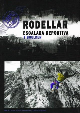 Rodellar escalada deportiva y boulder | 9788469750469 | Logroño Viscasillas, Carlos; Torres Ledesma, Maria; Fernandez España, Victor | Librería Castillón - Comprar libros online Aragón, Barbastro