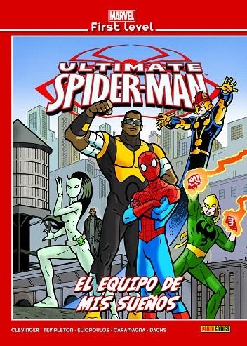 MARVEL FIRST LEVEL 17: ULTIMATE SPIDERMAN: EL EQUIPO DE MIS SUEÑOS | 9788491679486 | BRIAN CLEVINGER, DEFALCO, TOM/ BACHS, RAMÓN/ ELIOPOULOS, CHRIS/ TEMPLETON, TY | Librería Castillón - Comprar libros online Aragón, Barbastro