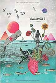 VIAJAMOR 1. LA DEJO PLANTADA Y LE CRECIERON FLORES | 9788417733049 | ELENA ALONSO | Librería Castillón - Comprar libros online Aragón, Barbastro