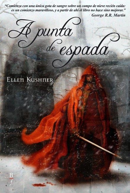 A PUNTA DE ESPADA | 9788496173385 | KUSHNER, ELLEN | Librería Castillón - Comprar libros online Aragón, Barbastro