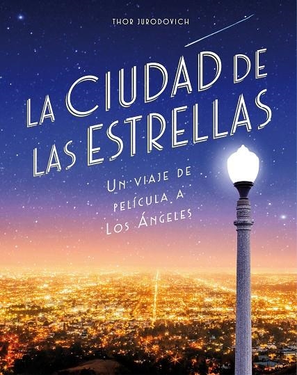 La ciudad de las estrellas | 9788416890736 | Jurodovich Kostich, Thor | Librería Castillón - Comprar libros online Aragón, Barbastro