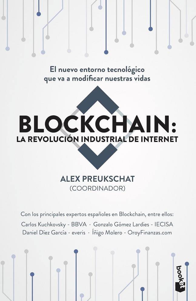 Blockchain: la revolución industrial de internet | 9788498754896 | Preukschat (Coordinador), Alexander | Librería Castillón - Comprar libros online Aragón, Barbastro