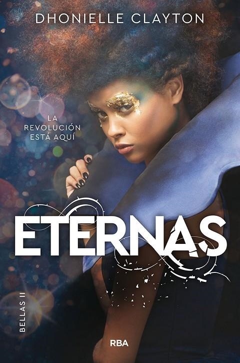 Eternas (Bellas 2) | 9788427216433 | Dhonielle Clayton | Librería Castillón - Comprar libros online Aragón, Barbastro