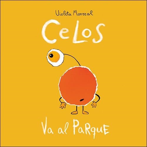 Celos va al parque | 9788428556132 | Monreal Díaz, Violeta | Librería Castillón - Comprar libros online Aragón, Barbastro