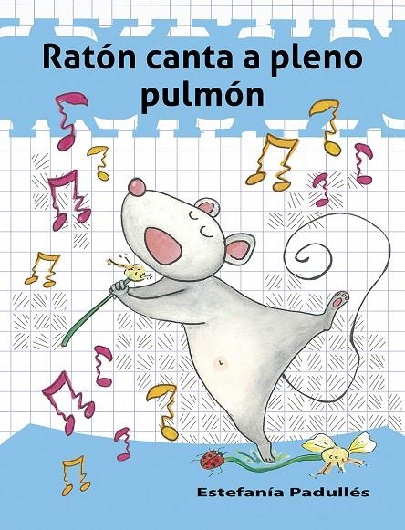 Ratón canta a pleno pulmón | 9788412006759 | Padullés, Estefanía | Librería Castillón - Comprar libros online Aragón, Barbastro