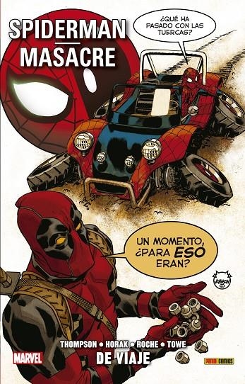 100% MARVEL SPIDERMAN / MASACRE. DE VIAJE | 9788491679868 | James Towe, Robbie Thompson, Matt Horak, Nick Roche | Librería Castillón - Comprar libros online Aragón, Barbastro